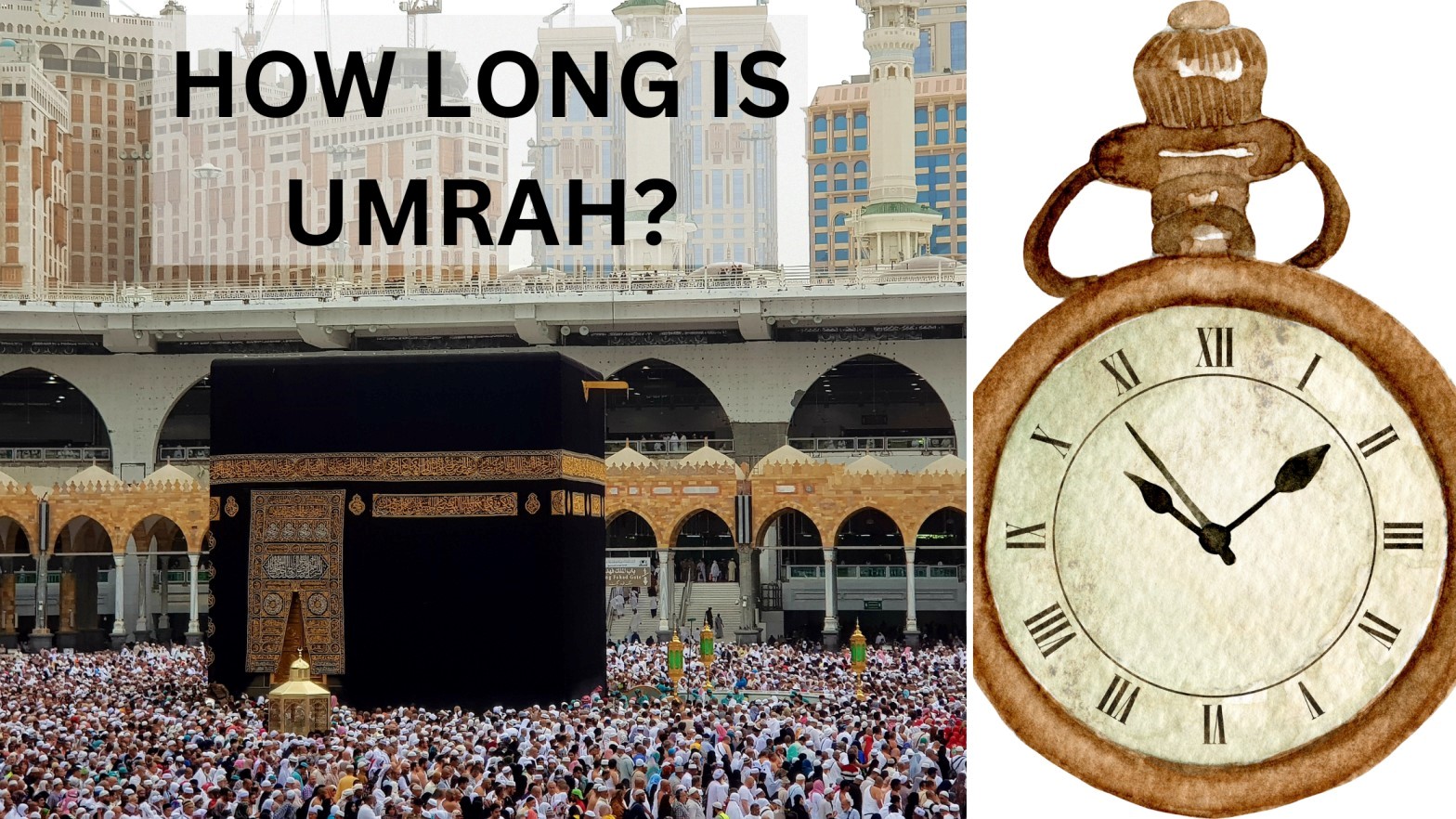 HOW LONG IS UMRAH?