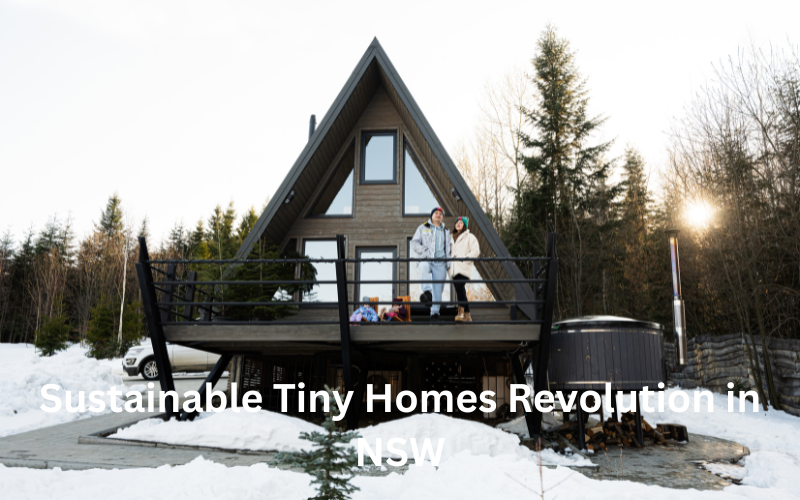Sustainable Tiny Homes Revolution in NSW